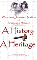 Western Cherokee Nation of Arkansas and Missouri - A History - A Heritage