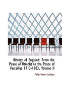 History of England: From the Peace of Utrecht to the Peace of Versailles 1713-1783, Volume II