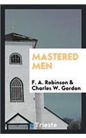 Mastered Men