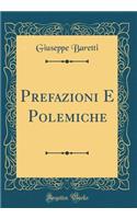 Prefazioni E Polemiche (Classic Reprint)