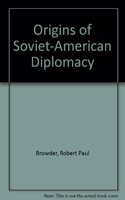 Origins of Soviet American Diplomacy