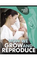 The Human Body in Focus: How We Grow and Reproduce