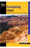 Camping Utah: A Comprehensive Guide to Public Tent and RV Campgrounds