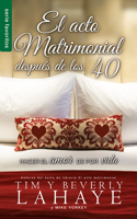 Acto Matrimonial Después de Los 40 - Serie Favoritos