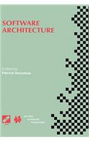 Software Architecture: TC2 First Working IFIP Conference on Software Architecture (WICSA1) 22–24 February 1999, San Antonio, Texas, USA(12 IFIP Advances in Information and Communication Technology)