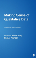 Making Sense of Qualitative Data: Complementary Research Strategies