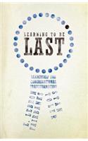 Learning to Be Last