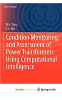 Condition Monitoring and Assessment of Power Transformers Using Computational Intelligence