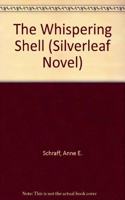 The Whispering Shell: (Silverleaf Novel)