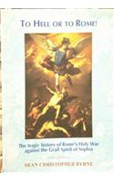 To Hell or to Rome!