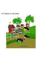 It Takes A Village
