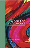 When the Spirit Moves
