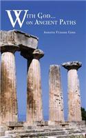 With God... on Ancient Paths