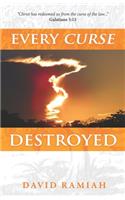 Every Curse Destroyed