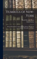Humbugs of New-York