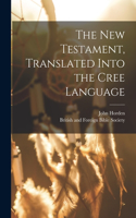 New Testament, Translated Into the Cree Language
