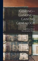 Genung--Ganong--Ganung Genealogy