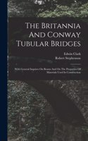 Britannia And Conway Tubular Bridges