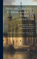 Histoire Tragiqve Et Memorable, De Pierre De Gaverston