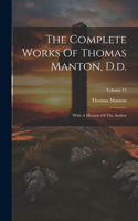 Complete Works Of Thomas Manton, D.d.