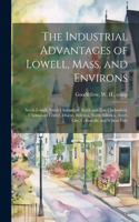 Industrial Advantages of Lowell, Mass. and Environs