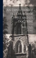 Exposition of the Church of Christ and its Doctrine