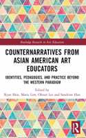 Counternarratives from Asian American Art Educators