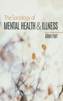 The Sociology of Mental Health and Illness