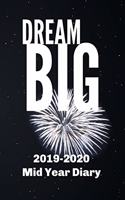 Dream Big 2019-2020 Mid Year Diary