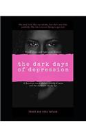 Dark Days Of Depression: Stand Alone And Fight Your Demons