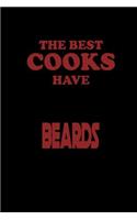 The Best Cooks have Beards: Notebook Journal Diary 110 Lined pages