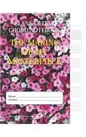 The Making Of My Masterpiece - Blank Guitar Chord Notebook: 100-page 8.5 x 11 Blank Guitar Tablature Book For Musicians (Volume 80)(80 Blank Guitar Tab Notebook)