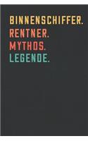 Binnenschiffer. Rentner. Mythos. Legende.: Notizbuch - individuelles Ruhestand Geschenk für Notizen, Zeichnungen und Erinnerungen - liniert mit 100 Seiten