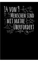 14 von 9 Menschen sind mit Mathe überfordert: Notizbuch A5 120 Seiten liniert in Weiß für alle Lehrer und Schüler.
