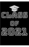 Class of 2021: Journal, 6 x 9 Notebook, 120 lined pages, black background