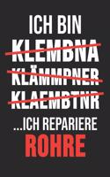 Ich Bin Klembna Klämmpner Klaembtnr ... Ich Repariere Rohre: 6' x 9' Punktiertes Blanko Notizbuch für Klempner, Installateur & Rohrverleger