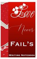 Love Never Fails Writing Notebook