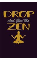 Drop And Give Me Zen