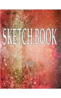 Sketch Book: 8.5 X 11, Blank Artist Sketchbook: 100 pages, Sketching, Drawing and Creative Doodling. Notebook and Sketchbook to Draw and Journal (Workbook and Ha