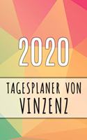 2020 Tagesplaner von Vinzenz: Personalisierter Kalender für 2020 mit deinem Vornamen