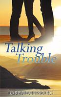 Talking Trouble