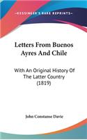 Letters From Buenos Ayres And Chile