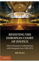 Resisting the European Court of Justice