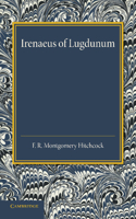 Irenaeus of Lugdunum: A Study of his Teaching(English)