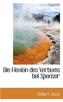 Die Flexion Des Verbums Bei Spenser: (English)
