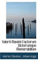 Valerii Maximi Factorum Dictorumque Memorabilium