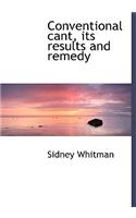 Conventional Cant, Its Results and Remedy: (English)