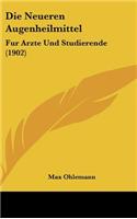 Die Neueren Augenheilmittel