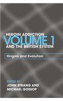 Heroin Addiction and The British System
