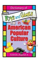 Dictionary of Toys and Games in American Popular Culture